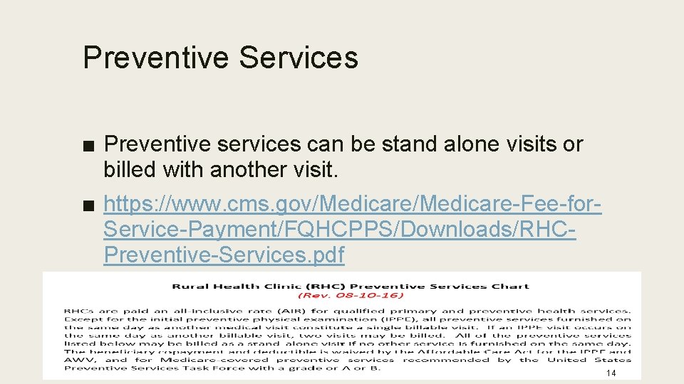 Preventive Services ■ Preventive services can be stand alone visits or billed with another