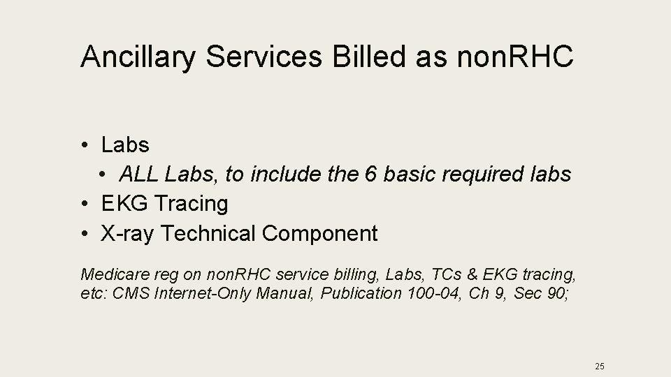 Ancillary Services Billed as non. RHC • Labs • ALL Labs, to include the