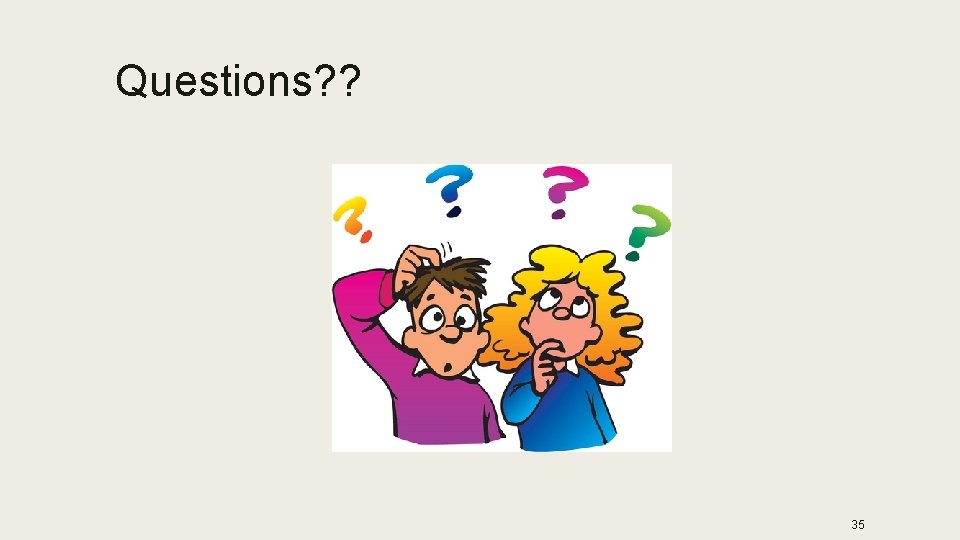 Questions? ? 35 