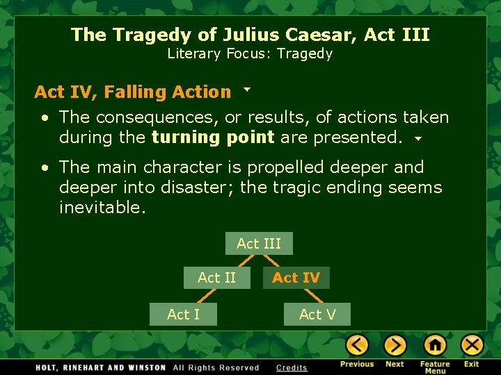 The Tragedy of Julius Caesar, Act III Literary Focus: Tragedy Act IV, Falling Action