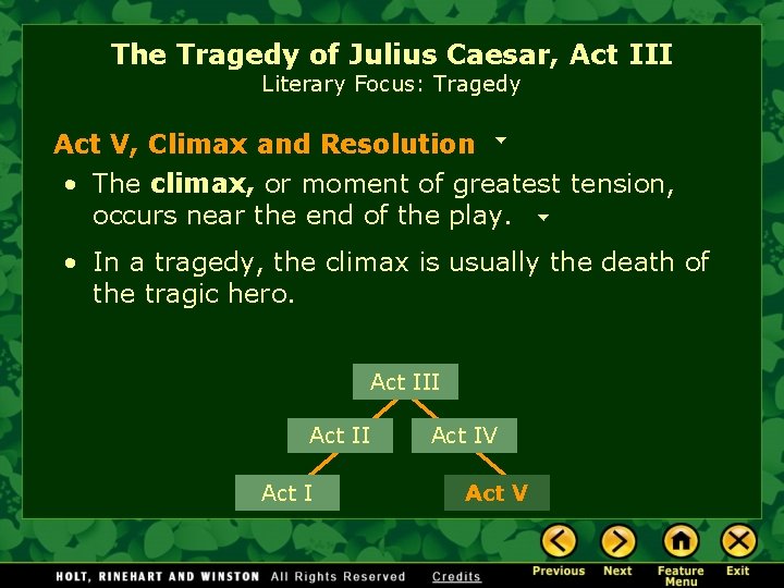 The Tragedy of Julius Caesar, Act III Literary Focus: Tragedy Act V, Climax and