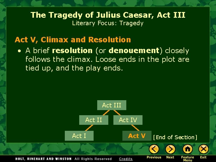 The Tragedy of Julius Caesar, Act III Literary Focus: Tragedy Act V, Climax and