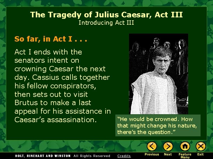 The Tragedy of Julius Caesar, Act III Introducing Act III So far, in Act