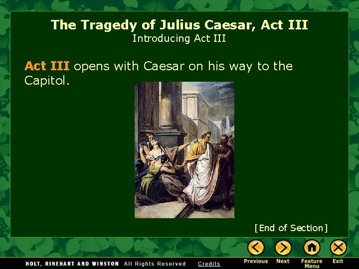 The Tragedy of Julius Caesar, Act III Introducing Act III opens with Caesar on