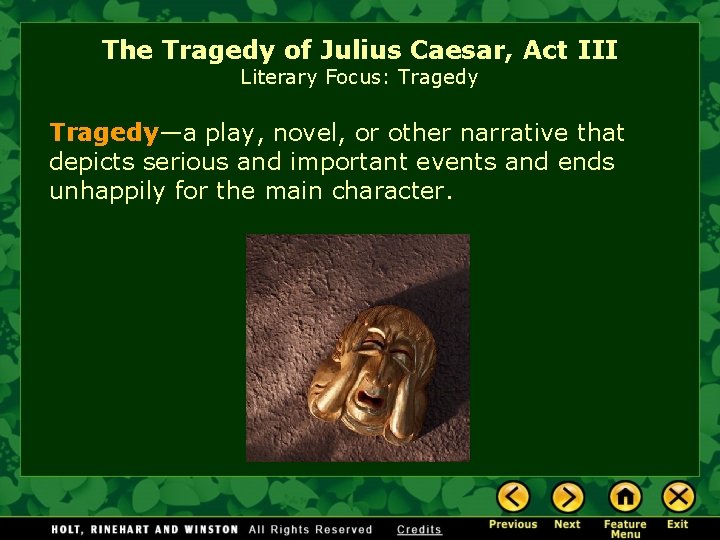 The Tragedy of Julius Caesar, Act III Literary Focus: Tragedy—a play, novel, or other