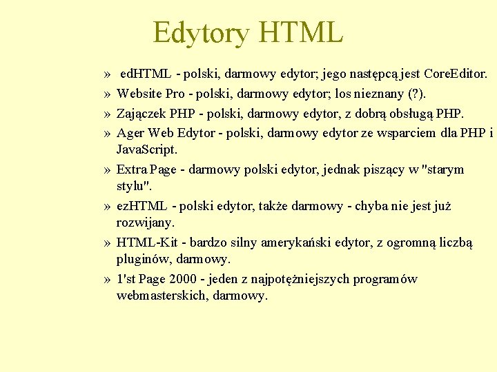 Edytory HTML » » » » ed. HTML - polski, darmowy edytor; jego następcą