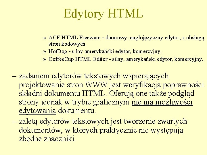 Edytory HTML » ACE HTML Freeware - darmowy, anglojęzyczny edytor, z obsługą stron kodowych.