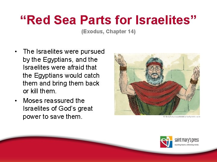 “Red Sea Parts for Israelites” (Exodus, Chapter 14) • The Israelites were pursued by