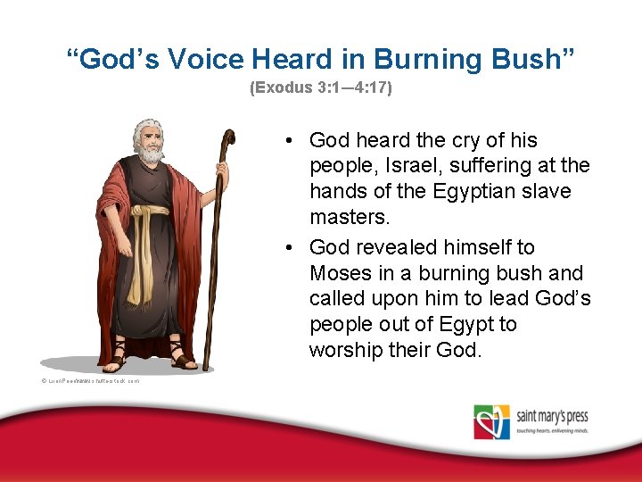 “God’s Voice Heard in Burning Bush” (Exodus 3: 1— 4: 17) • God heard