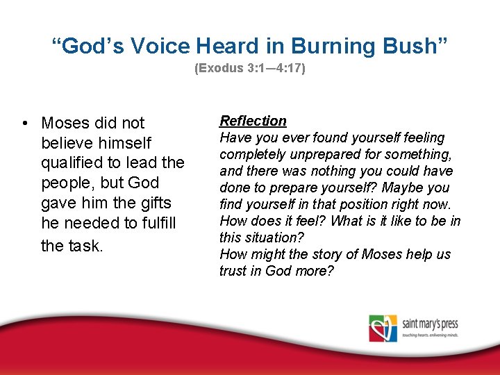 “God’s Voice Heard in Burning Bush” (Exodus 3: 1— 4: 17) • Moses did