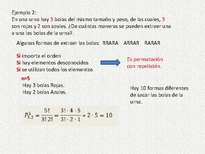 Ejemplo 2: En una urna hay 5 bolas del mismo tamaño y peso, de Ejemplo 2: En una urna hay 5 bolas del mismo tamaño y peso, de