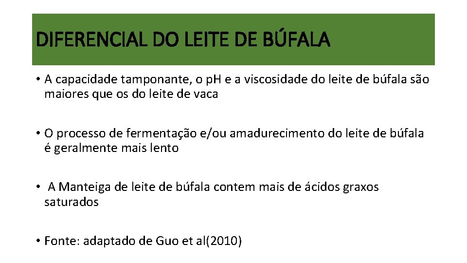 DIFERENCIAL DO LEITE DE BÚFALA • A capacidade tamponante, o p. H e a