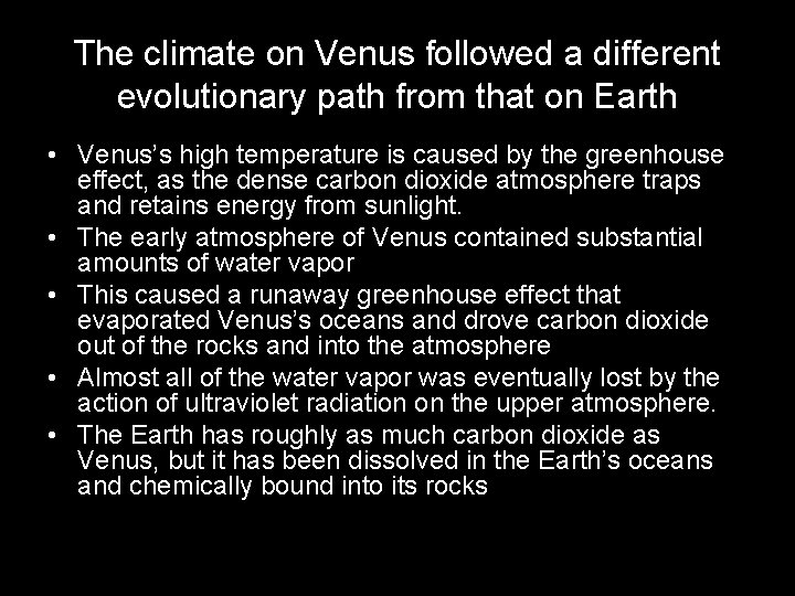 The climate on Venus followed a different evolutionary path from that on Earth •