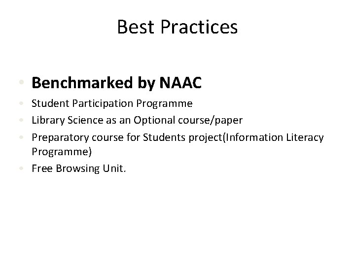 Best Practices • Benchmarked by NAAC • Student Participation Programme • Library Science as