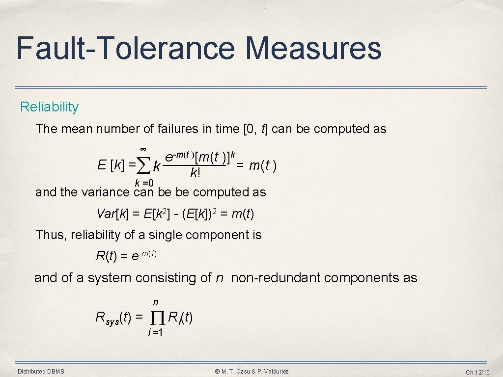 Fault-Tolerance Measures Reliability The mean number of failures in time [0, t] can be