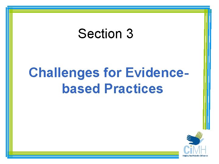 Section 3 Challenges for Evidencebased Practices 