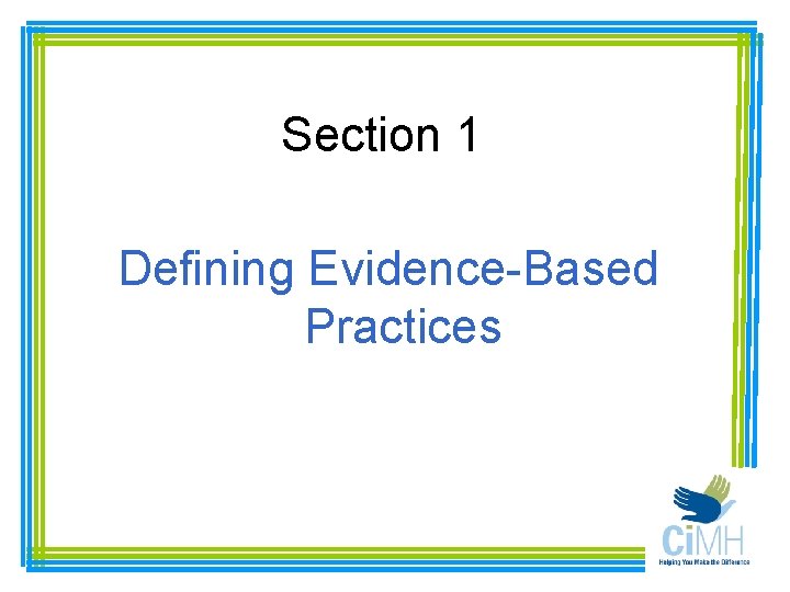 Section 1 Defining Evidence-Based Practices 