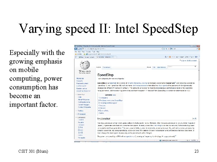 Varying speed II: Intel Speed. Step Especially with the growing emphasis on mobile computing,