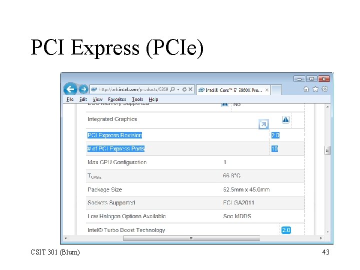 PCI Express (PCIe) CSIT 301 (Blum) 43 