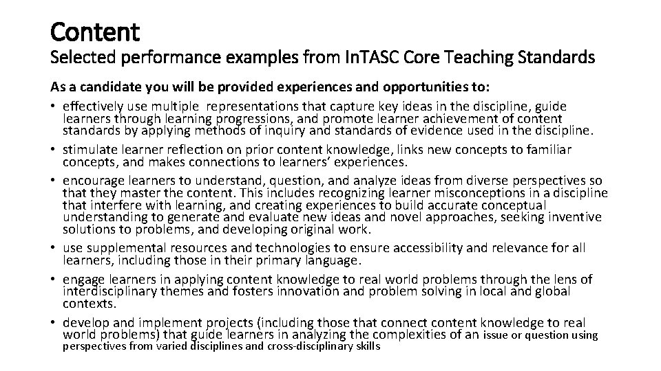 Content Selected performance examples from In. TASC Core Teaching Standards As a candidate you