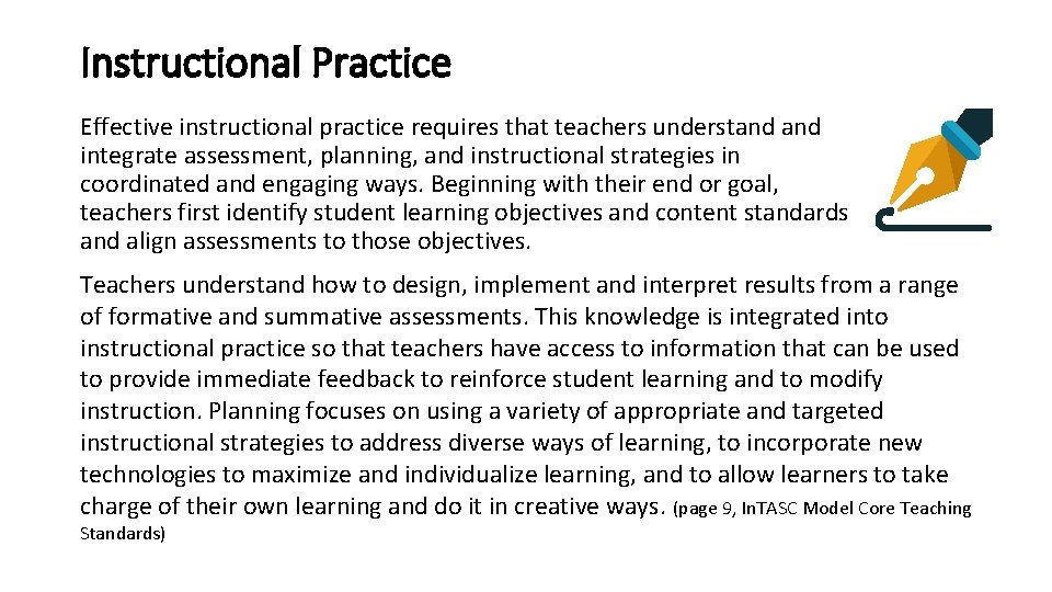 Instructional Practice Effective instructional practice requires that teachers understand integrate assessment, planning, and instructional