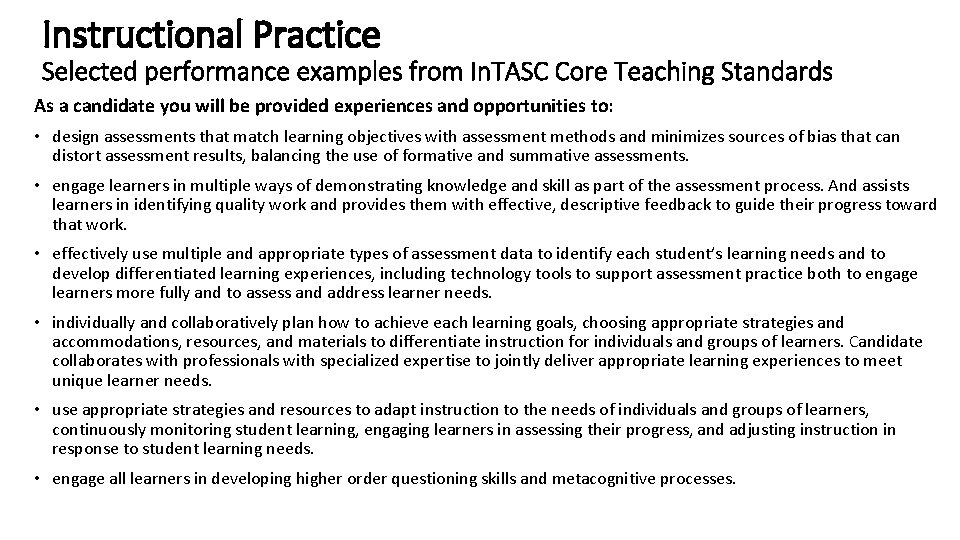 Instructional Practice Selected performance examples from In. TASC Core Teaching Standards As a candidate