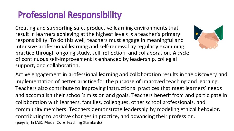 Professional Responsibility Creating and supporting safe, productive learning environments that result in learners achieving