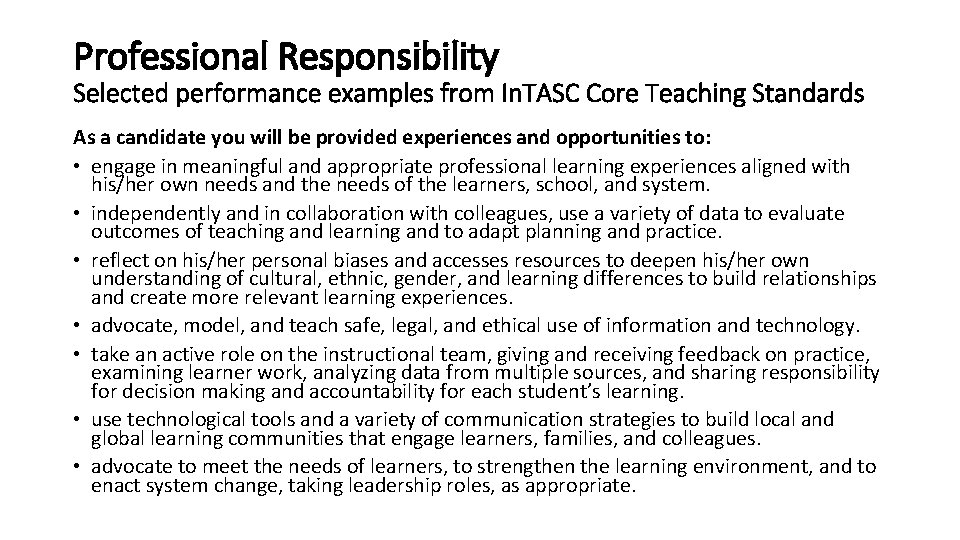 Professional Responsibility Selected performance examples from In. TASC Core Teaching Standards As a candidate