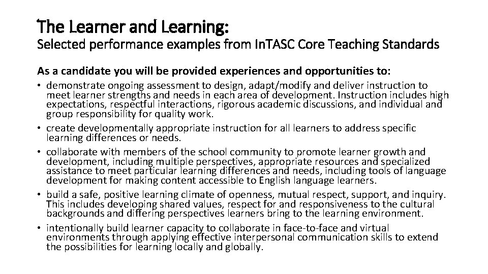 The Learner and Learning: Selected performance examples from In. TASC Core Teaching Standards As