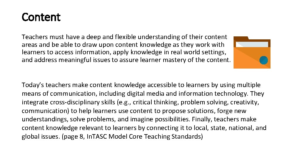 Content Teachers must have a deep and flexible understanding of their content areas and