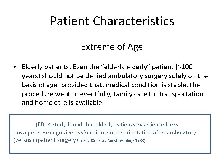 Patient Characteristics Extreme of Age • Elderly patients: Even the “elderly” patient (>100 years)