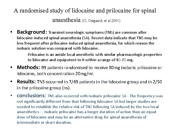 A randomised study of lidocaine and prilocaine for spinal anaesthesia (G. Ostgaard, et al