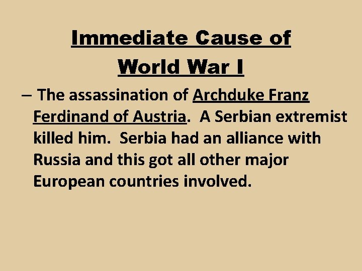 Immediate Cause of World War I – The assassination of Archduke Franz Ferdinand of