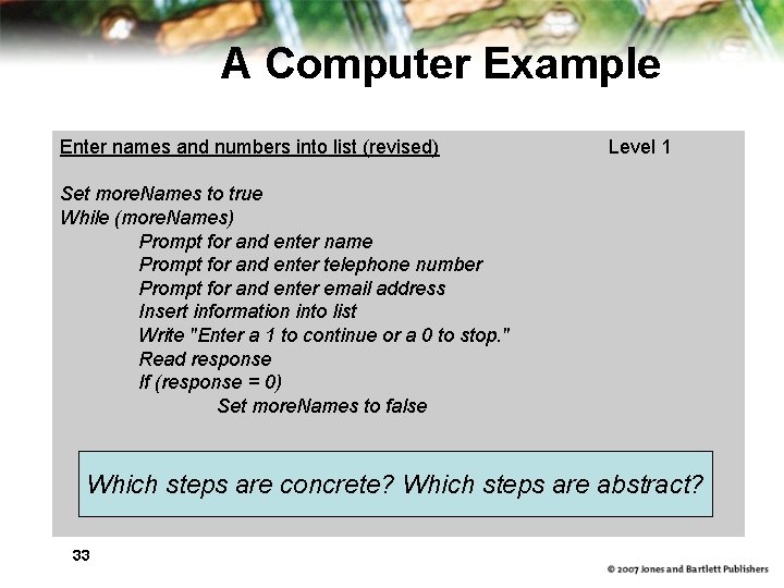 A Computer Example Enter names and numbers into list (revised) Level 1 Set more.