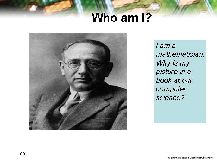 Who am I? I am a mathematician. Why is my picture in a book