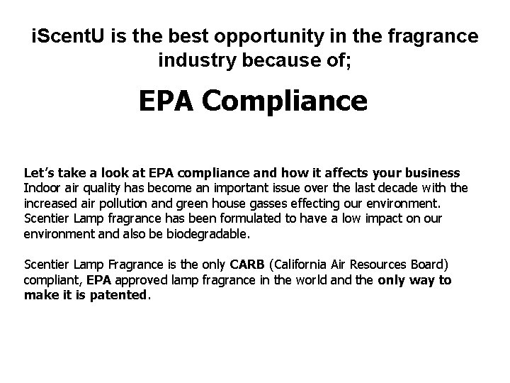 i. Scent. U is the best opportunity in the fragrance industry because of; EPA