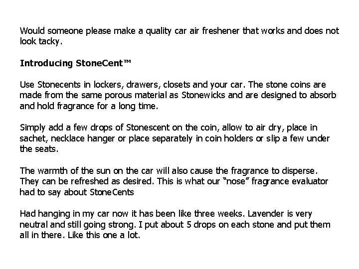 Would someone please make a quality car air freshener that works and does not