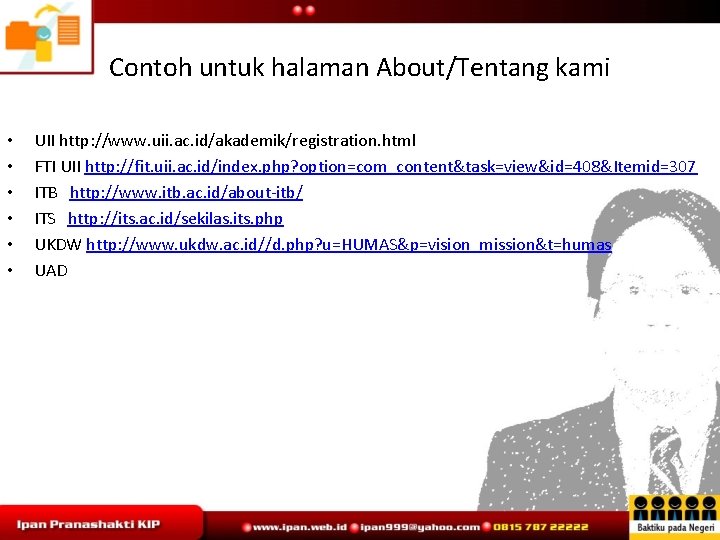 Contoh untuk halaman About/Tentang kami • • • UII http: //www. uii. ac. id/akademik/registration.