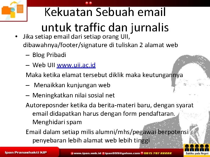 Kekuatan Sebuah email untuk traffic dan jurnalis • Jika setiap email dari setiap orang