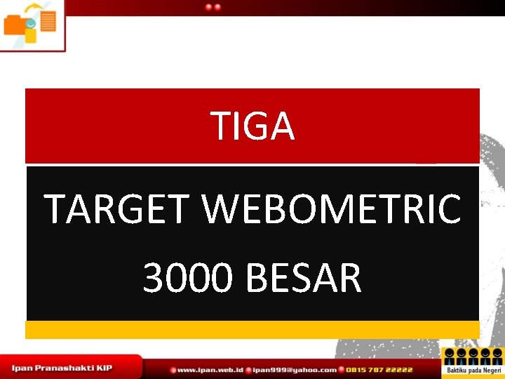 TIGA TARGET WEBOMETRIC 3000 BESAR 