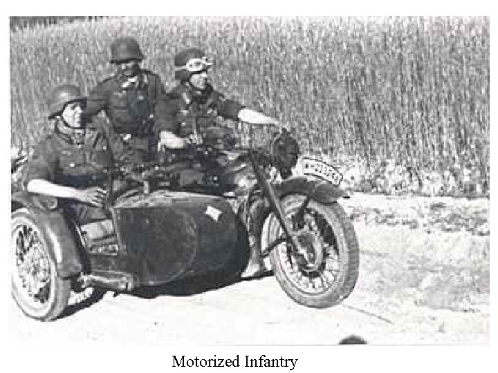 Motorized Infantry  Motorized Infantry