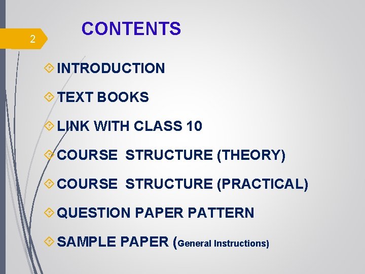 2 CONTENTS INTRODUCTION TEXT BOOKS LINK WITH CLASS 10 COURSE STRUCTURE (THEORY) COURSE STRUCTURE