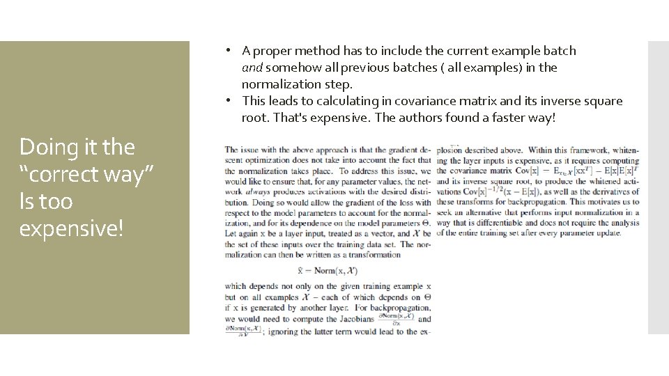  • A proper method has to include the current example batch and somehow