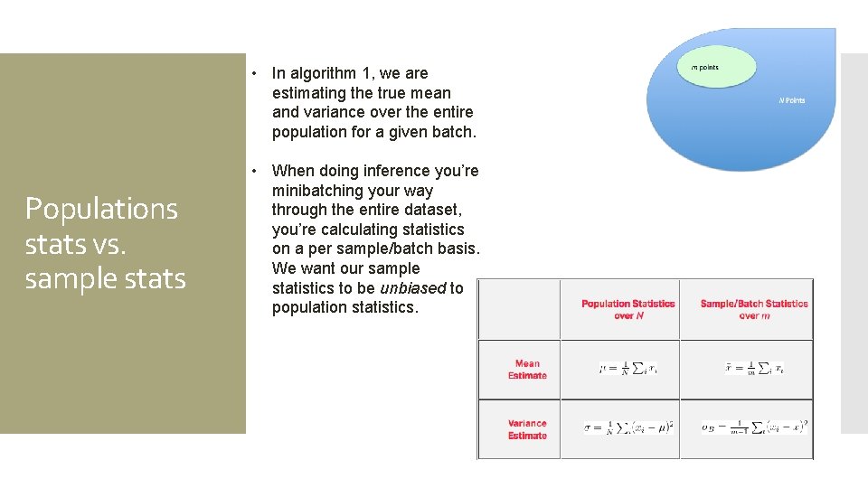  • In algorithm 1, we are estimating the true mean and variance over