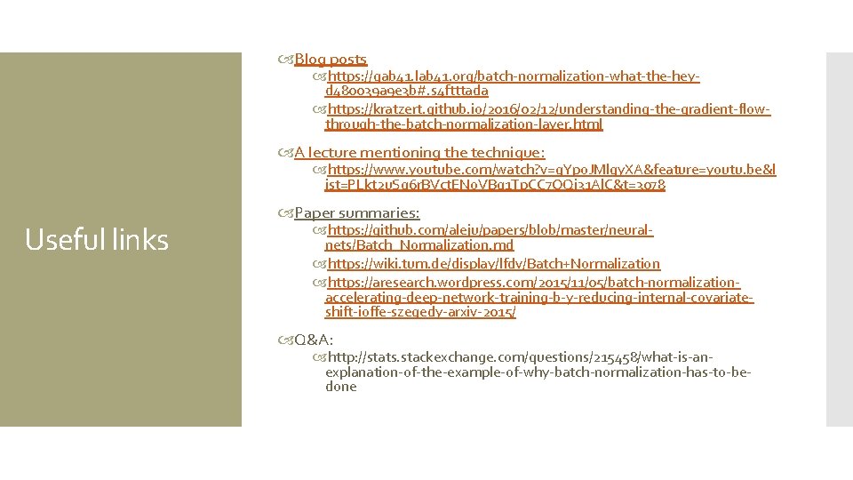  Blog posts https: //gab 41. lab 41. org/batch-normalization-what-the-heyd 480039 a 9 e 3