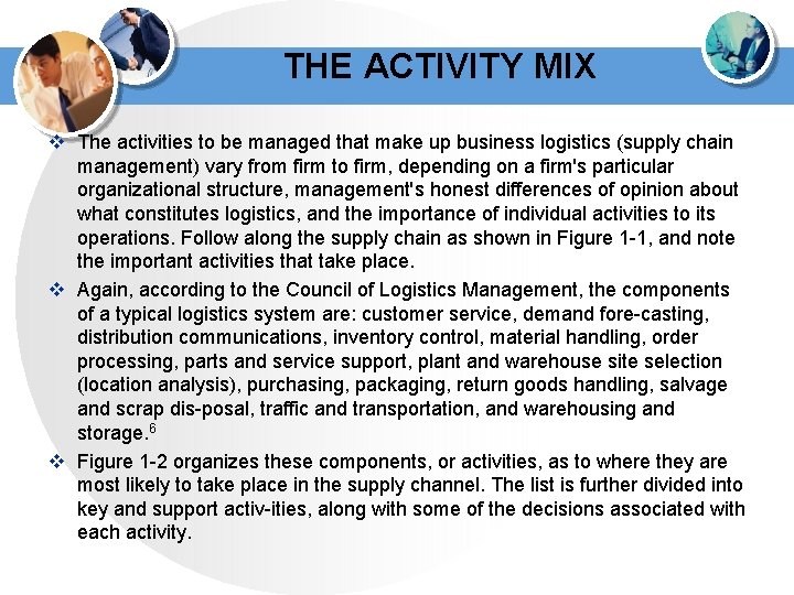 THE ACTIVITY MIX v The activities to be managed that make up business logistics