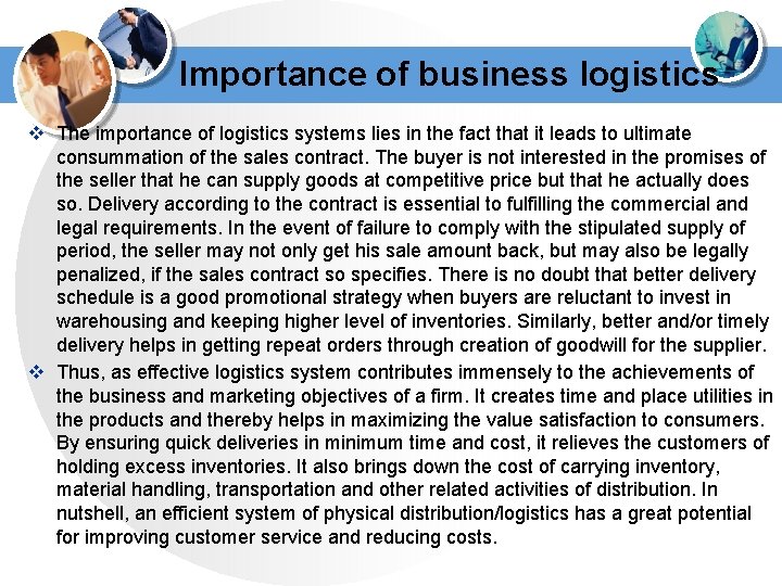 Importance of business logistics v The importance of logistics systems lies in the fact