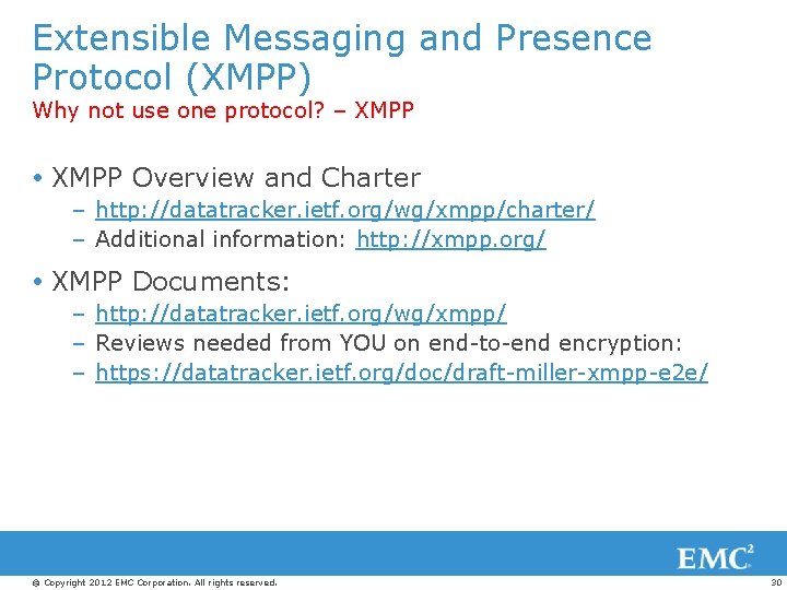 Extensible Messaging and Presence Protocol (XMPP) Why not use one protocol? – XMPP Overview
