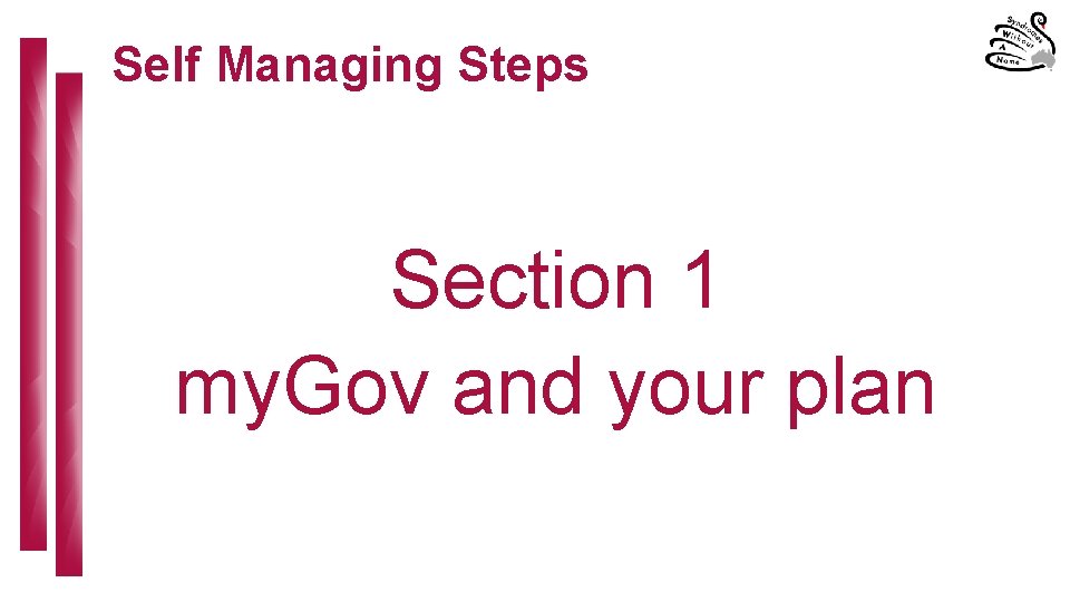 Self Managing Steps Section 1 my. Gov and your plan 