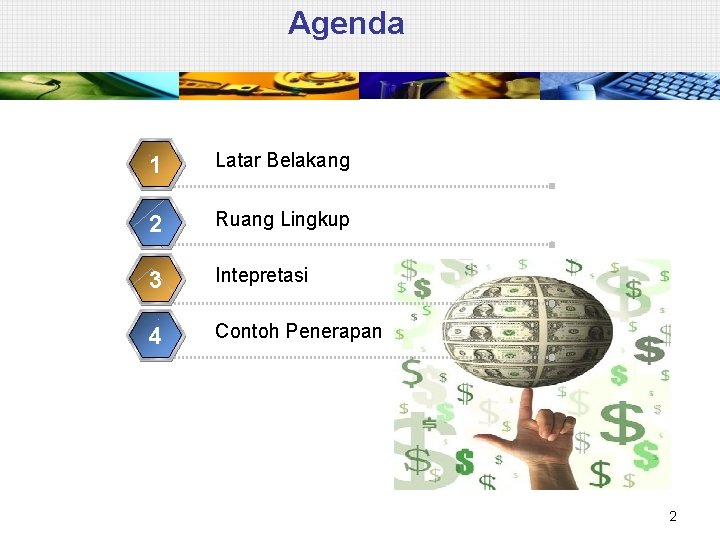 Agenda 1 Latar Belakang 2 Ruang Lingkup 3 Intepretasi 4 Contoh Penerapan 2 